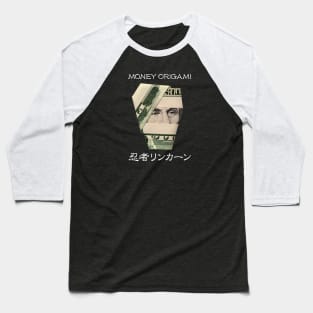 MONEY ORIGAMI  " Ninja Lincoln " Baseball T-Shirt